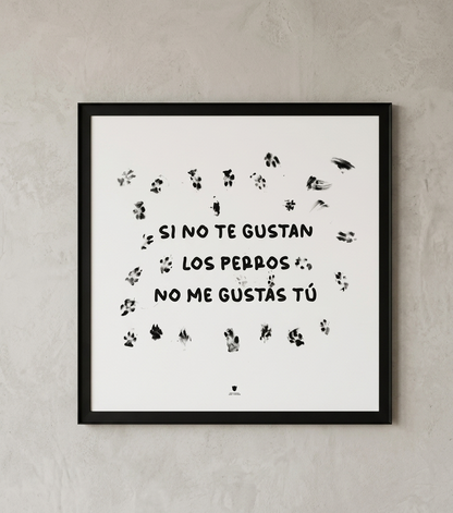 Si no te gustan los perros, no me gustas tú