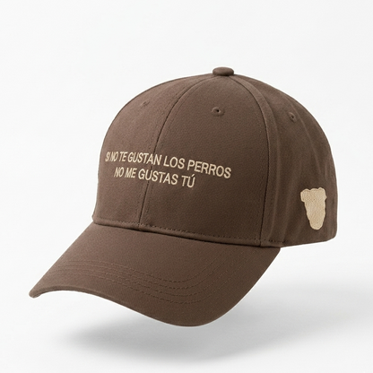 Gorra "Si no te gustan los perros, no me gustas tú"